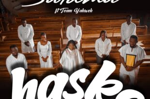 UPDATE: Salama set to Release Haske featuring Team Yaweh