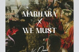 DOWNLOAD: ‘MARHABA’ AND ‘WE MUST’ BY KIZZ DANIEL